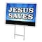 Signmission Jesus Saves Yard Sign & Stake outdoor plastic coroplast window C-1216 Jesus Saves - alternate 1